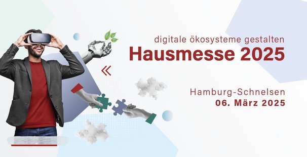 Teaser Hausmesse mit dem Text "Ökosysteme digital gestalten", Hausmesse 2025 in Hamburg Schnelsen am 06. März 2025